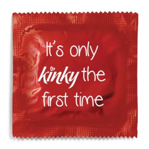 It's only kinky the first time funny condom