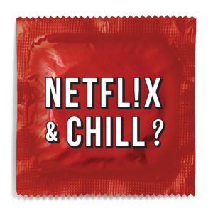 Netflix and chill? funny condom